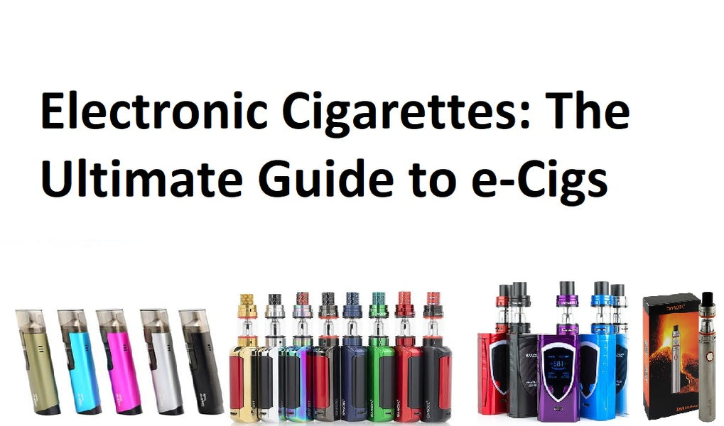 Electronic Cigarettes: The Ultimate Guide to e-Cigs – SmokeTokes