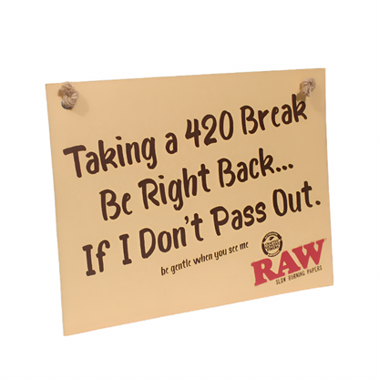 420 Break Sign